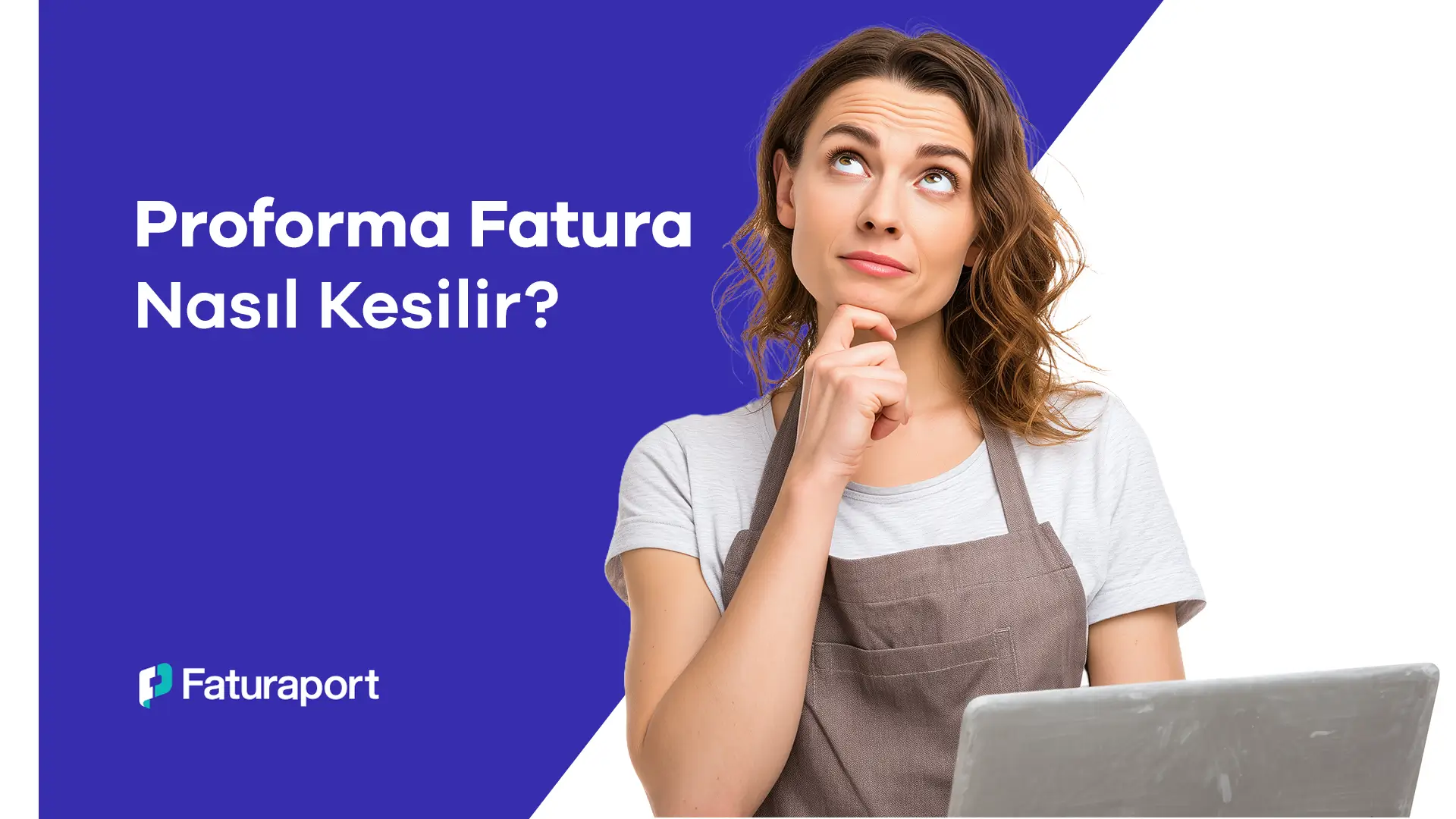 Proforma Fatura Nasıl Kesilir